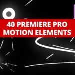 40 Premiere Pro Motion Elements