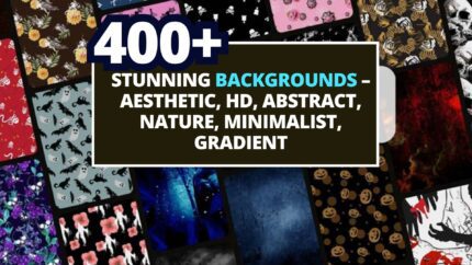 400+ Stunning Backgrounds Bundle – Aesthetic, HD, Abstract, Nature