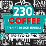 230+ Editable Coffee Lover T-Shirt Templates – Customizable SVG, PNG, PSD Files for Print on Demand