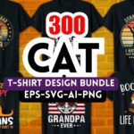 300+ Cat Themed T-Shirt Design Bundle – Fully Customizable & Editable Graphics for Print on Demand