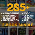 285+ Management, Marketing, Research, Information, Food, Climate, Health, and Art E-book Bundle
