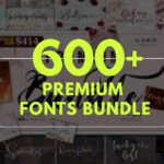 600+ Premium Fonts Bundle